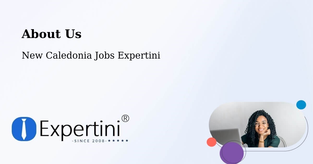 About Expertini Recruitment Platform  – Naïa - Naïa, New Caledonia Jobs Expertini