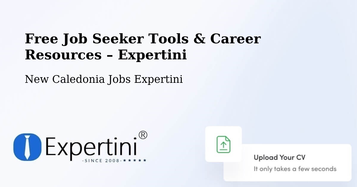 Free Job Seeker Tools & Career Resources – Naïa - Naïa, New Caledonia Jobs Expertini