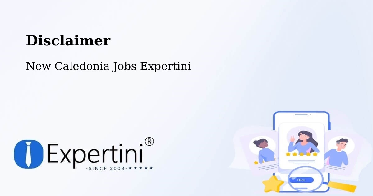 Disclaimer – Naïa - New Caledonia Jobs Expertini