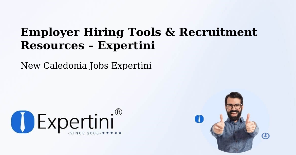 Employer Hiring Tools & Recruitment Resources – Naïa - Naïa, New Caledonia Jobs Expertini