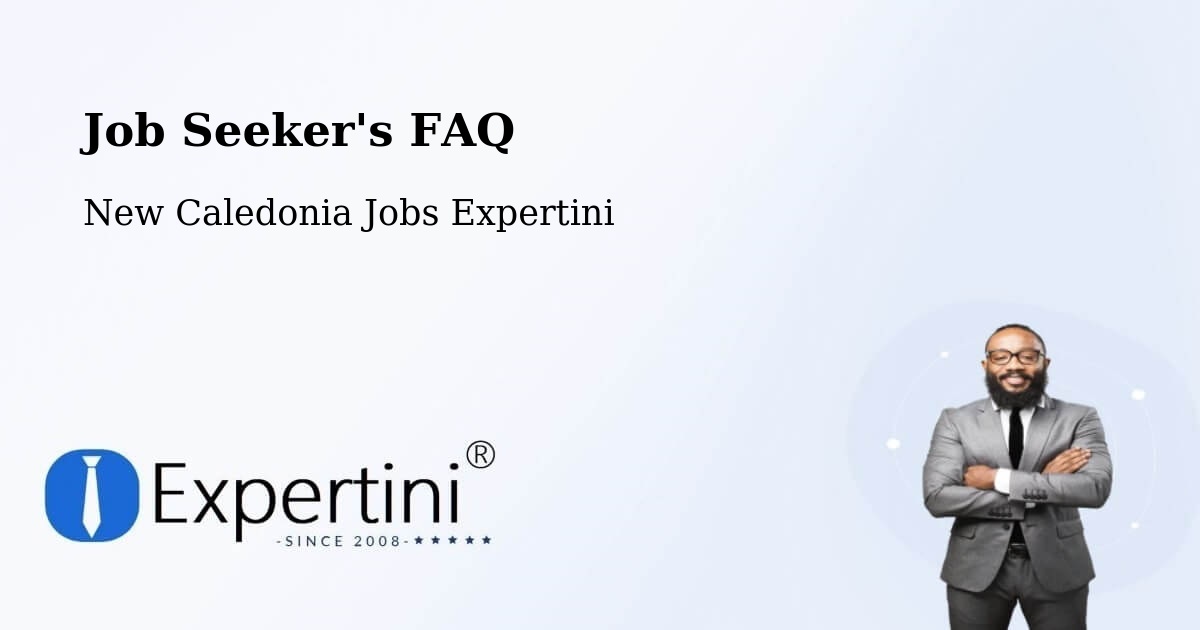 Job Seeker FAQ – Naïa - New Caledonia Jobs Expertini