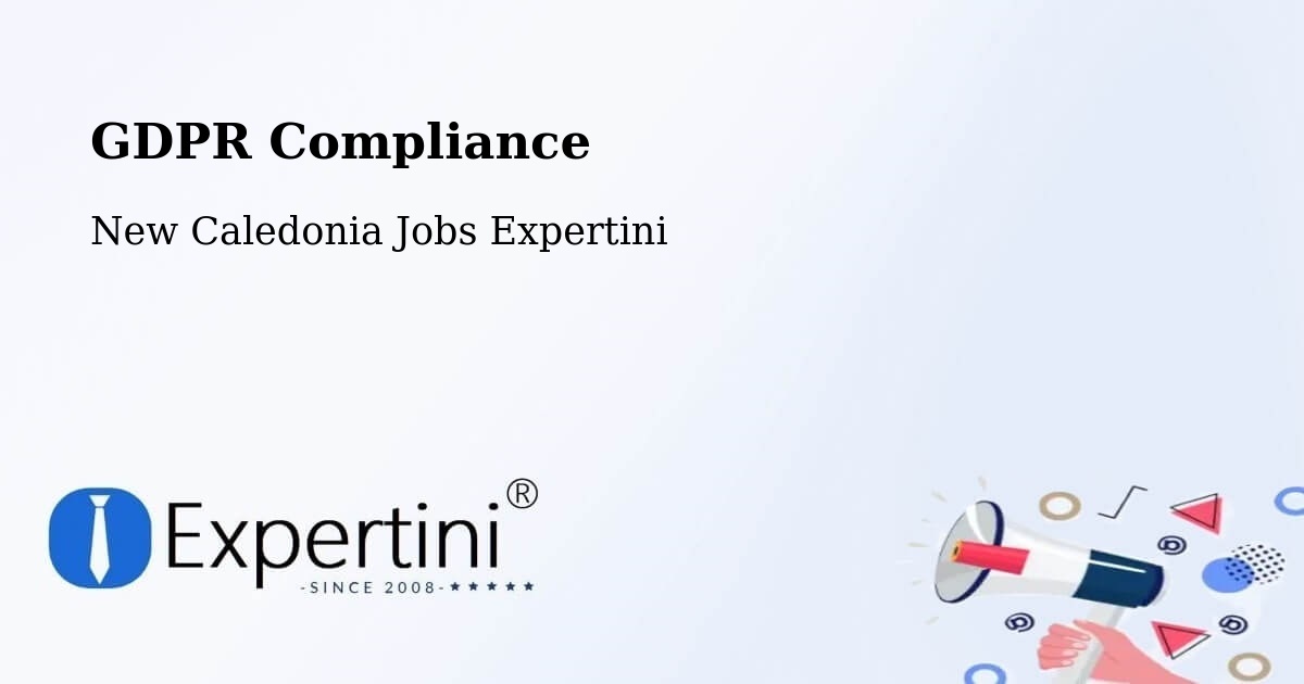 EU GDPR Compliance Statement – Naïa - New Caledonia Jobs Expertini